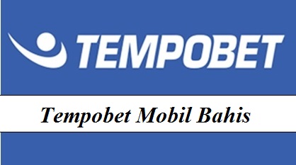 Tempobet Mobil Bahis