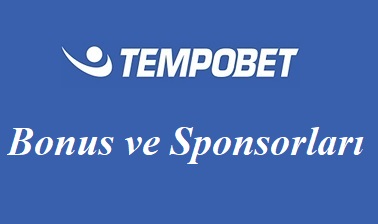 Tempobet Bonus ve Sponsorları