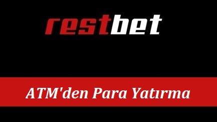 Restbet ATM'den Para Yatırma