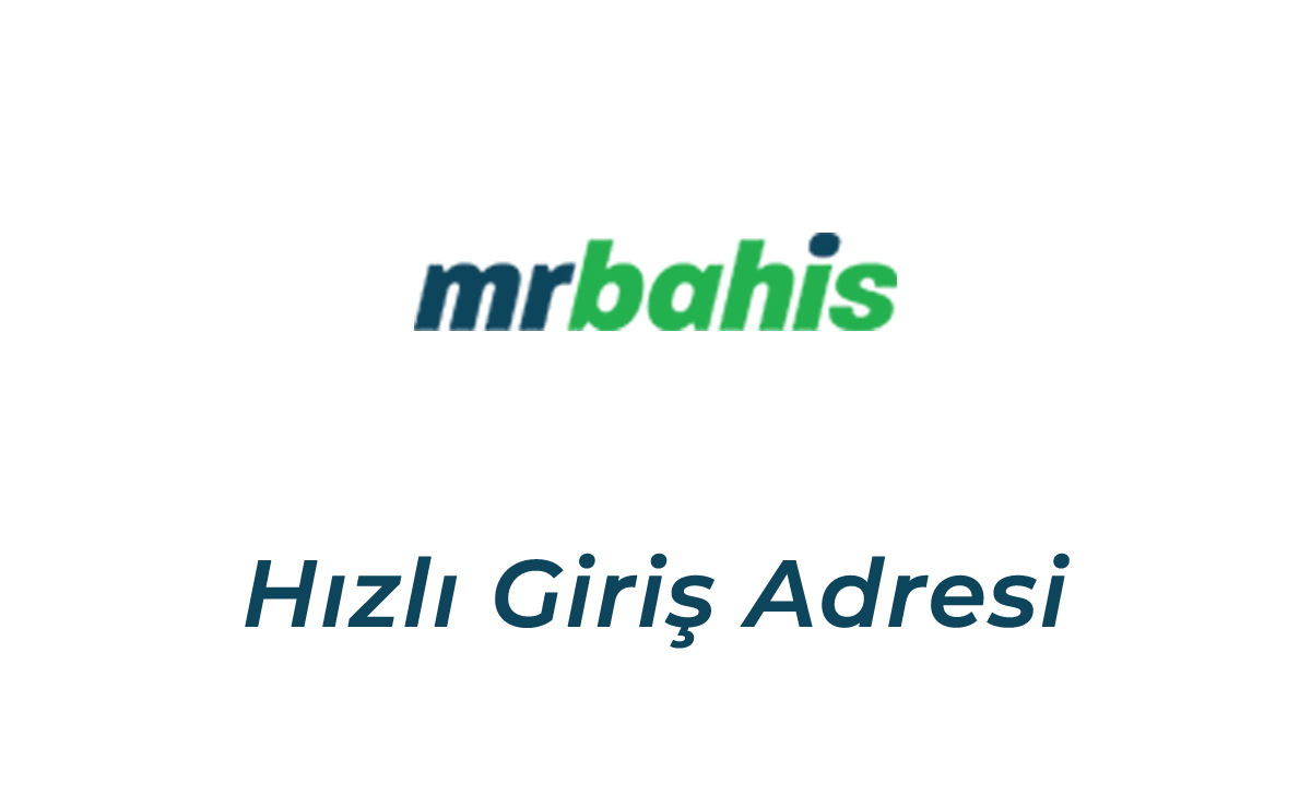 Mrbahis Hızlı Giriş Adresi