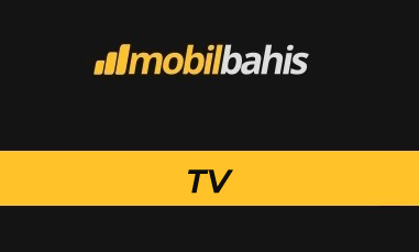 Mobilbahis Tv