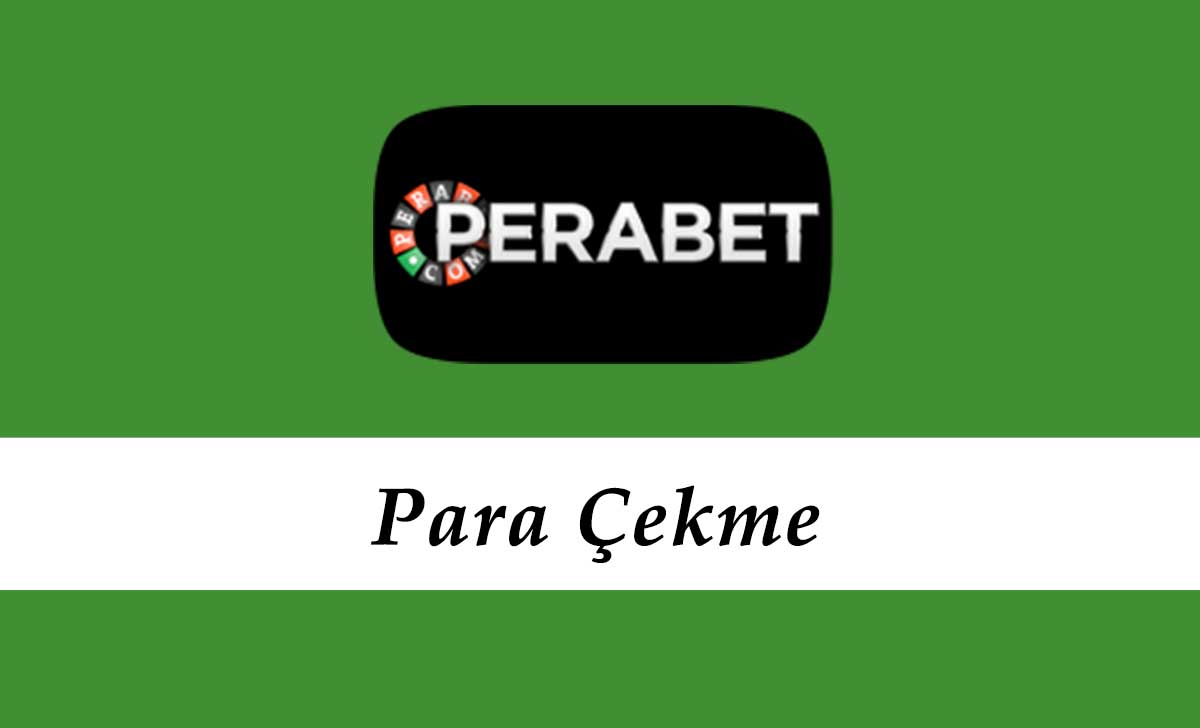 Perabet Para Çekme