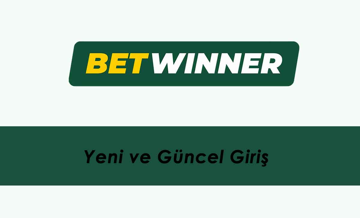 Betwinner Yeni ve Güncel Giriş