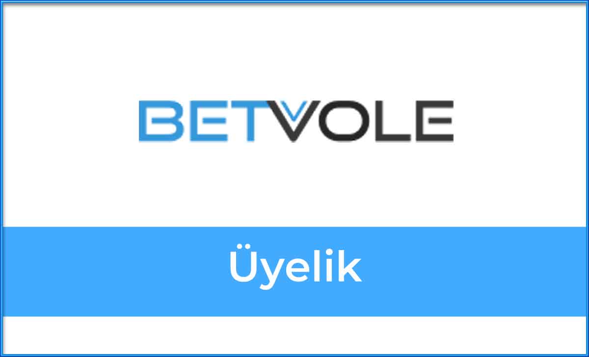 Betvole Üyelik