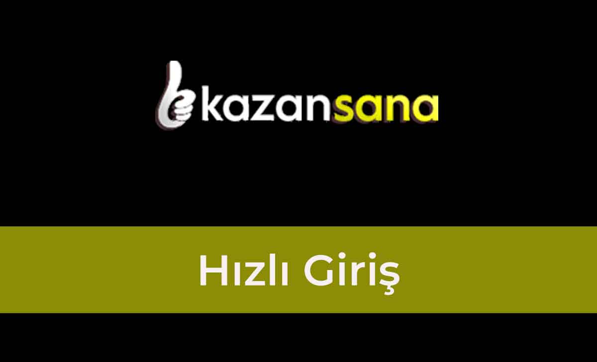 Kazansana Hızlı Giriş